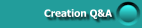 Creation Q&A