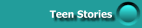 Inspirational and Informative Teen Stories!